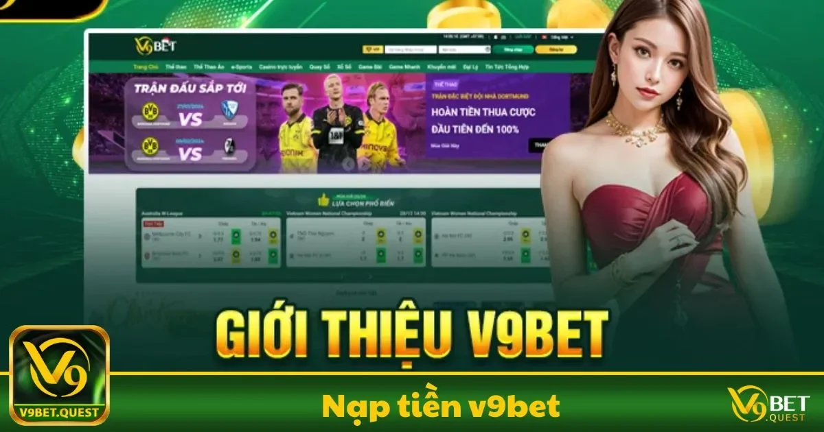 Nạp Tiền V9BET - Tăng Cơ Hội Thắng Lớn Với Giao Dịch Nhanh 1 Các phương thức nạp tiền phổ biến tại V9BET